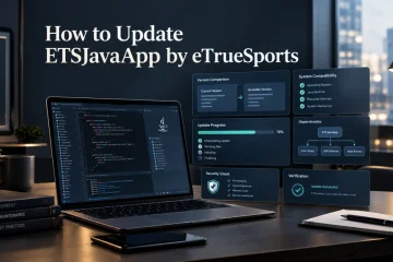 How to Update Etsjavaapp by Etruesports: A Comprehensive Guide, Safety Verifications, Version Updates, and Troubleshooting